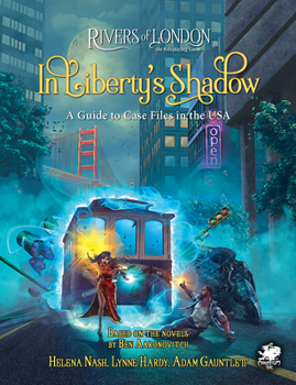 Rivers of London In Liberty’s Shadow: A Guide to Case Files in the USA