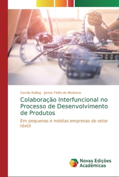 Paperback Colaboração Interfuncional no Processo de Desenvolvimento de Produtos [Portuguese] Book