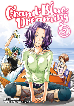 Grand Blue Dreaming, Vol. 2 - Book #2 of the ぐらんぶる [Grand Blue]