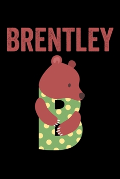 Brentley: Animals Coloring Book for Kids, Weekly Planner, and Lined Journal Animal Coloring Pages. Personalized Custom Name Initial Alphabet Christmas or Birthday Gift for Boys
