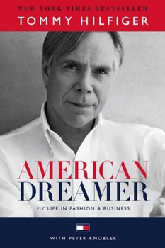 Hardcover American Dreamer: My Life in Fashion & Business Book