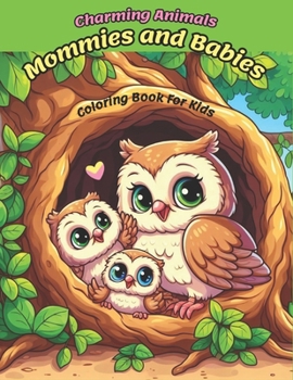 Paperback Charming Animals Mommies and Babies Coloring Book for Kids Book