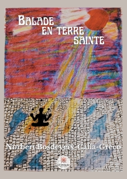 Paperback Balade en terre sainte [French] Book