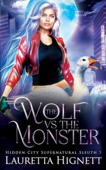 Paperback The Wolf Vs The Monster: The Hidden City Supernatural Sleuth Book