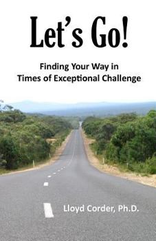 Paperback Let's Go!: Finding Your Way in Times of Exceptional Challenge Book