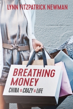 Paperback Breathing Money: China - Crazy - Life Book