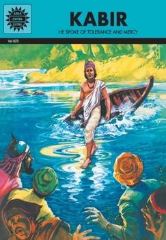 Kabir (Amar Chitra Katha) - Book #55 of the Amar Chitra Katha