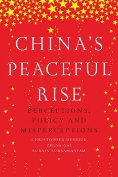 Paperback China's Peaceful Rise: Perceptions, Policy and Misperceptions Book