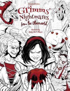 Paperback Grimms' Nightmares from the Otherworld: Adult Coloring Book (Horror, Halloween, Classic Fairy Tales, Stress Relieving) [Large Print] Book