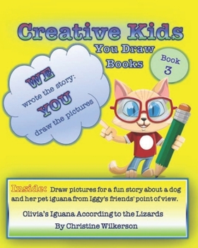 Paperback Creative Kids You Draw Books (Book 3): Olivia's Iguana According to the Lizards Book