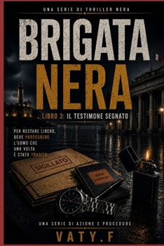 Paperback BRIGATA NERA: Libro 3: Il testimone segnato (Italian Edition) [Italian] Book