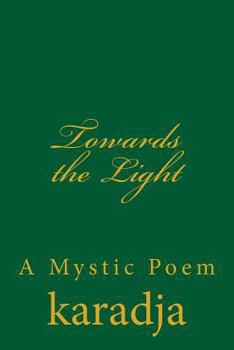 Paperback Towards the Light: A Mystic Poem Book