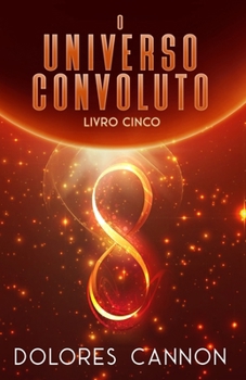 O Universo Convoluto, Livro Cinco (Portuguese Edition)