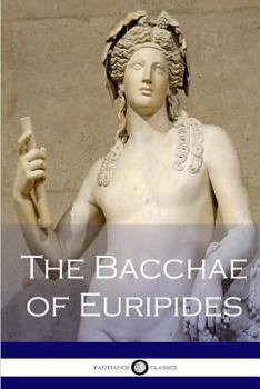 Paperback The Bacchae of Euripides Book
