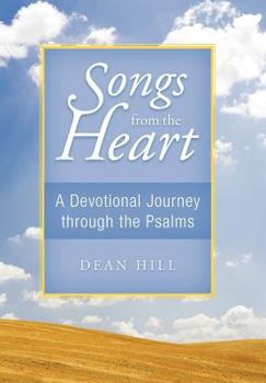 Hardcover Songs from the Heart: A Devotional Journey Through the Psalms Book
