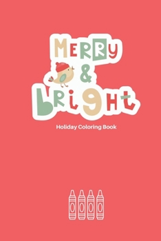 Paperback Merry & Bright: Holiday Coloring Book for Kids Book