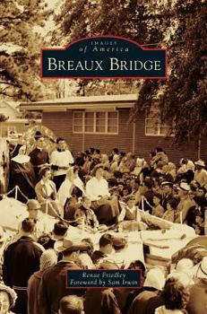 Breaux Bridge - Book  of the Images of America: Louisiana