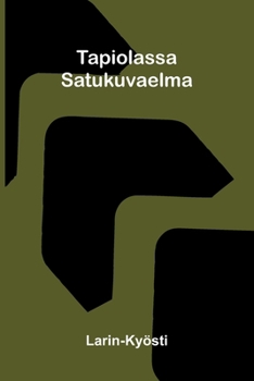 Tapiolassa: Satukuvaelma (Finnish Edition)