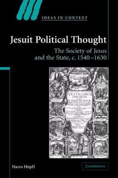 Paperback Jesuit Political Thought: The Society of Jesus and the State, C.1540-1630 Book