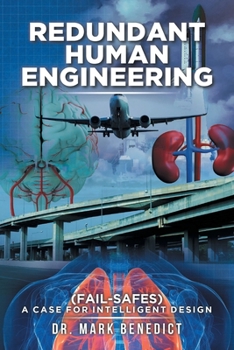 Paperback Redundant Human Engineering: (Fail-safes) A Case for Intelligent Design Book