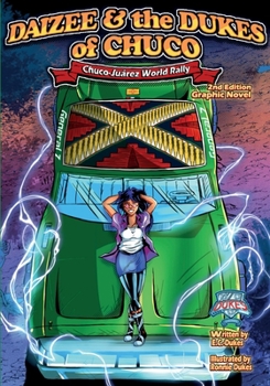 Paperback Daizee and the Dukes of Chuco -Chuco- Juárez World Rally Book