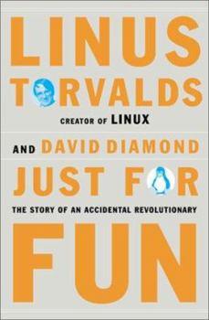 Hardcover Just for Fun: The Story of an Accidental Revolutionary Book