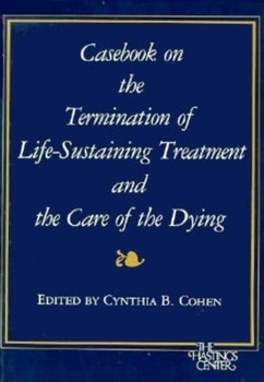Paperback Casebook on the Termination of Life-Sustaining Treatment and the Care of the Dying Book