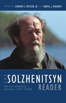 Paperback The Solzhenitsyn Reader: New and Essential Writings, 1947-2005 Book