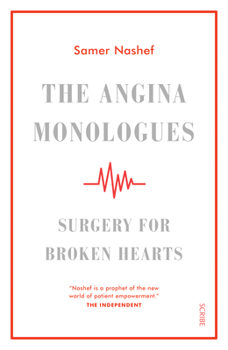 Hardcover The Angina Monologues: Surgery for Broken Hearts Book