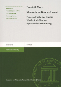 Paperback Memoria Im Duodezformat: Funeraldrucke Des Hauses Waldeck ALS Medien Dynastischer Erinnerung [German] Book