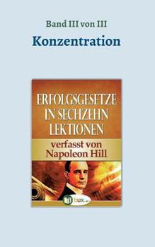 The Law of Success in Sixteen Lessons: Volume III
