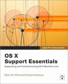 Paperback OS X Support Essentials: Supporting and Troubleshooting OS X Mountain Lion Book