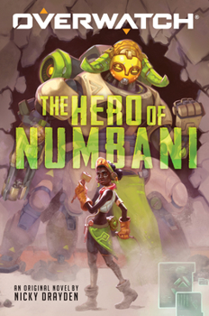 Paperback The Hero of Numbani (an Overwatch Original Novel): Volume 1 Book