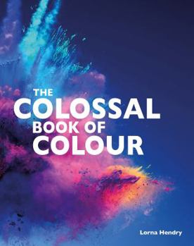 Flexibound The Colossal Book of Colours Book