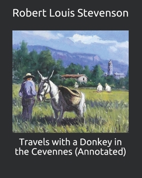 Paperback Travels with a Donkey in the Cevennes (Annotated) Book