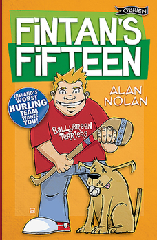 Paperback Fintan's Fifteen: Ireland's Worst Hurling Team Wants You! Book