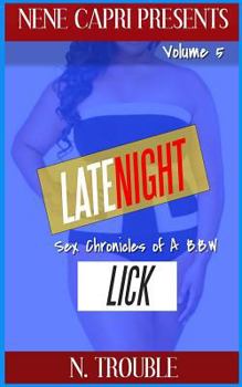 Paperback Late Night Lick Vol 5: Sex Chronicles of a BBW: Sex Chronicles of a BBW Book