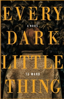 Paperback Every Dark Little Thing Book