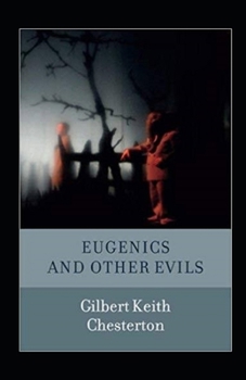Paperback Eugenics and Other Evils Illustrated Book