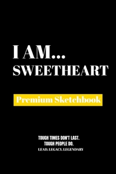 Paperback I Am Sweetheart: Premium Blank Sketchbook Book