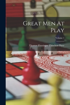Great Men At Play, Volume 1...