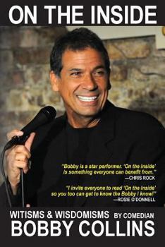 Paperback Bobby Collins On the Inside: Witisms & Wisdomisms Book
