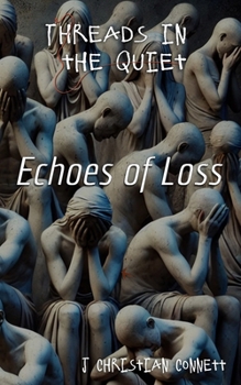 Threads in the Quiet: Echoes of Loss