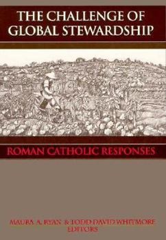 The Challenge of Global Stewardship: Roman Catholic Responses