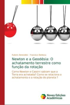 Paperback Newton e a Geodésia: O achatamento terrestre como função da rotação [Portuguese] Book
