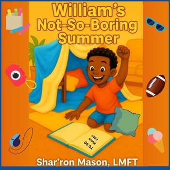 William's Not-So-Boring Summer