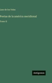 Hardcover Poetas de la américa meridional: Tomo II [Spanish] Book