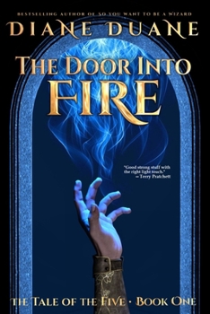 The Door Into Fire - Book #1 of the Tale of the Five