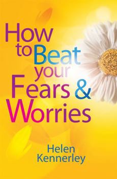 Paperback How to Beat Your Fears and Worries Book