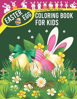 Paperback Easter Egg Coloring Book For Kids: Big Easter Egg Coloring Book with More Than 50 Unique Designs to Color Book